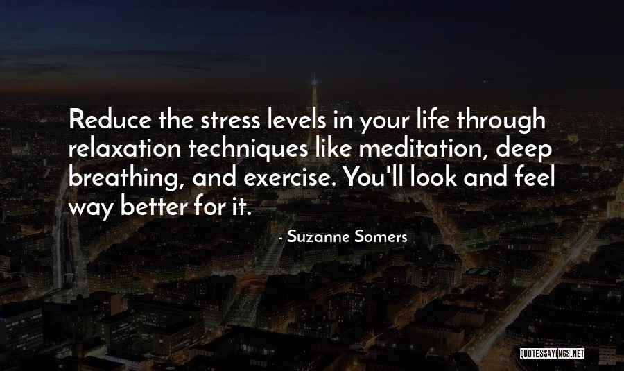 Stress And Relaxation Quotes By Suzanne Somers Stress And Relaxation Quotes By Suzanne Somers