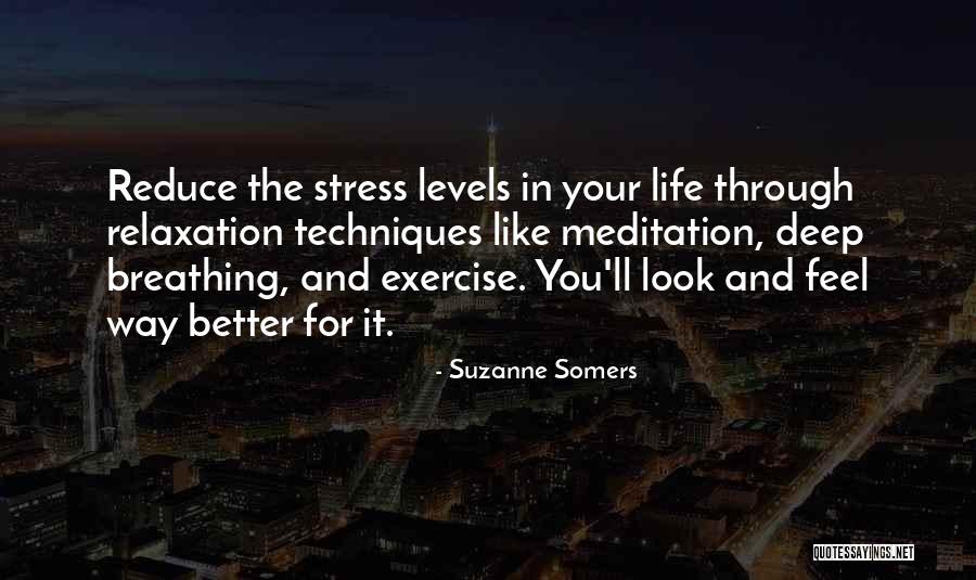 Stress And Relaxation Quotes By Suzanne Somers