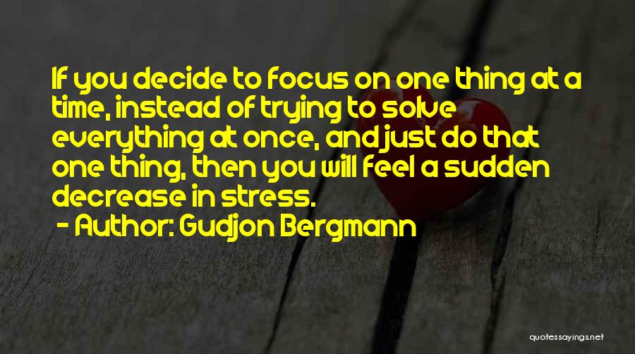 Stress And Time Quotes By Gudjon Bergmann