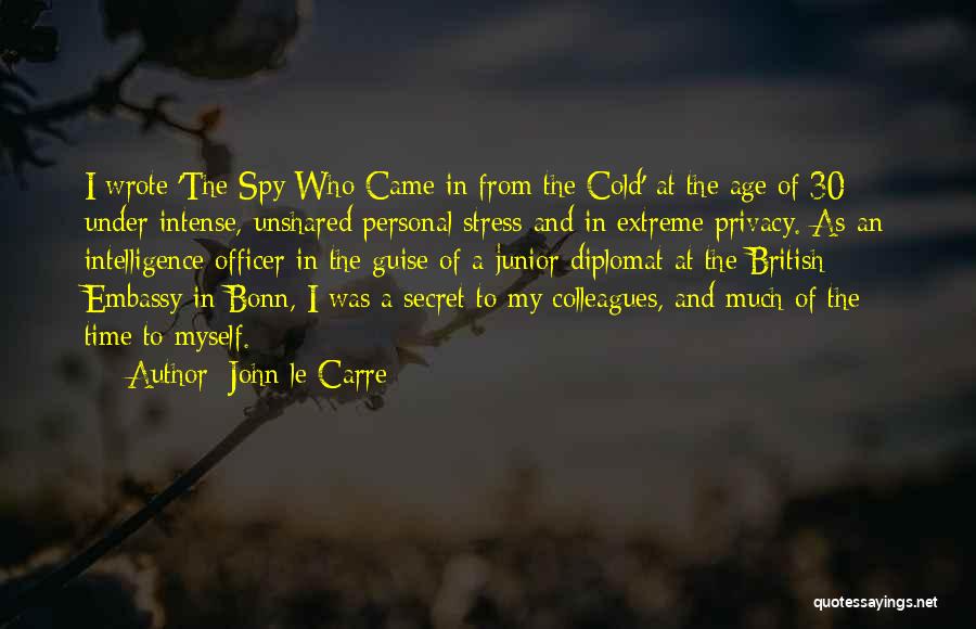 Stress And Time Quotes By John Le Carre