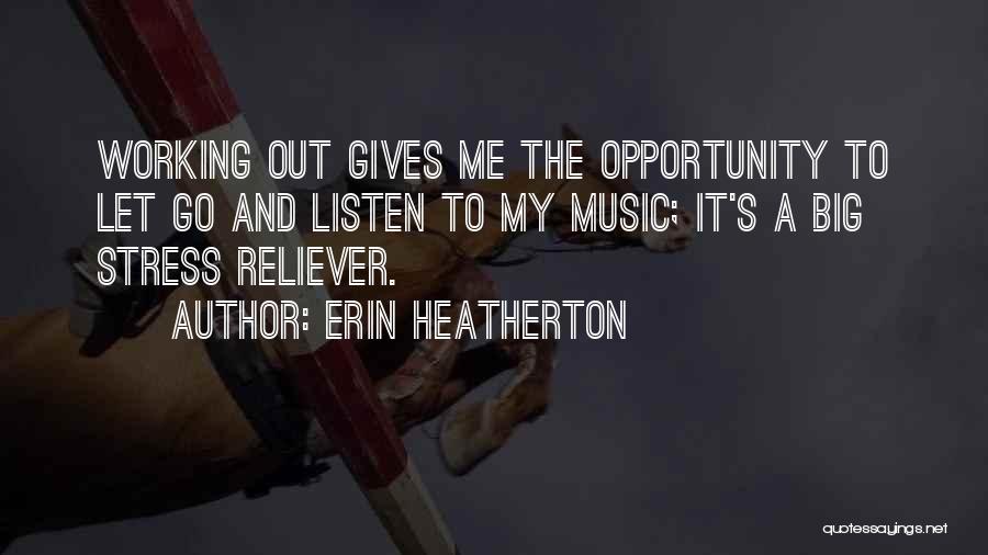 Stress And Working Out Quotes By Erin Heatherton