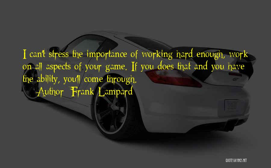 Stress And Working Out Quotes By Frank Lampard