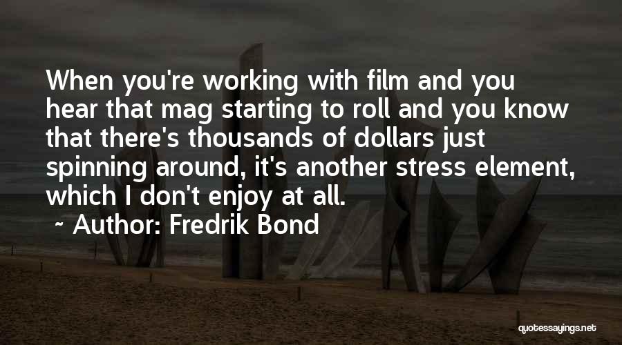 Stress And Working Out Quotes By Fredrik Bond