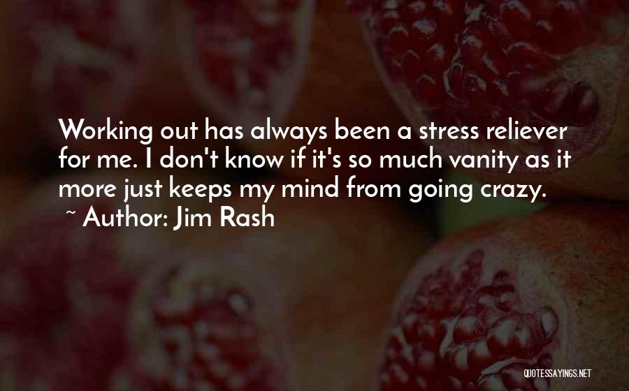 Stress And Working Out Quotes By Jim Rash