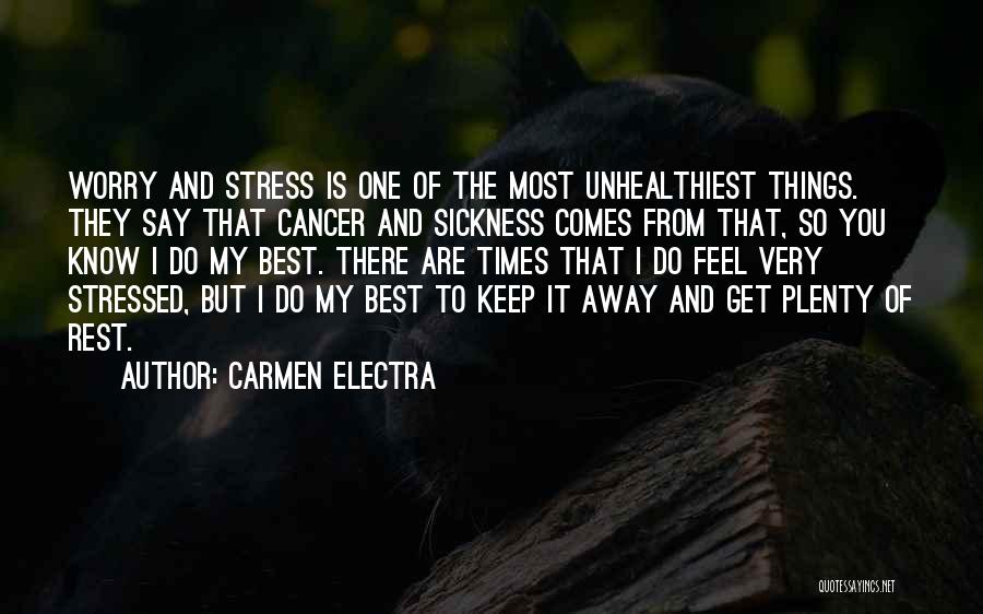 Stress And Worry Quotes By Carmen Electra