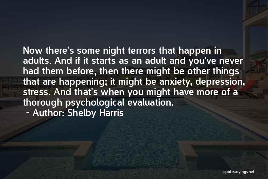 Stress Anxiety And Depression Quotes By Shelby Harris