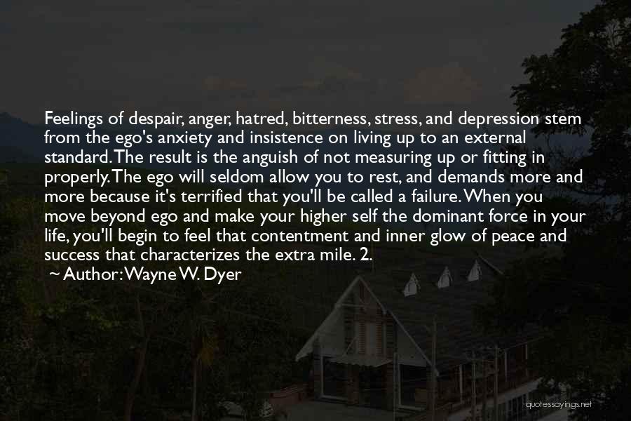 Stress Anxiety And Depression Quotes By Wayne W. Dyer