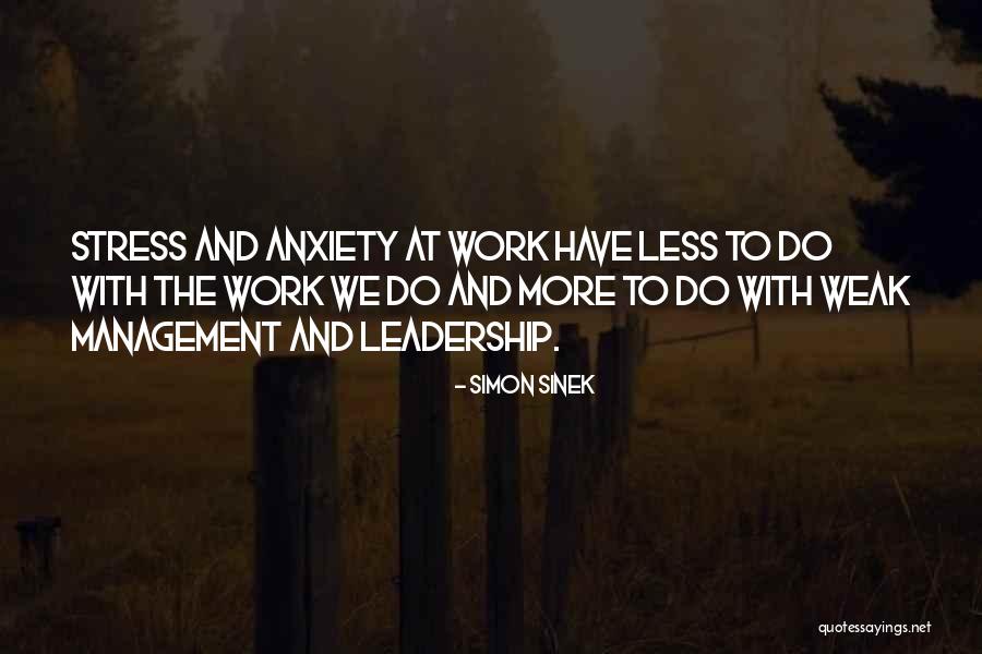 Stress At Work Quotes By Simon Sinek