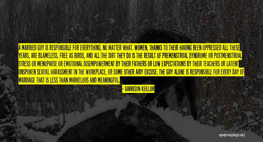 Stress At Workplace Quotes By Garrison Keillor Stress At Workplace Quotes By Garrison Keillor