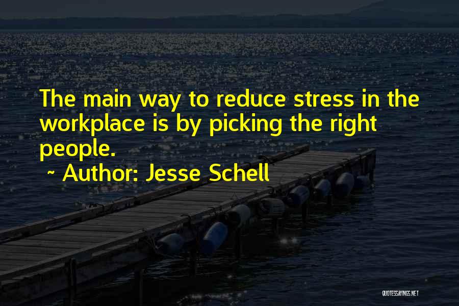 Stress At Workplace Quotes By Jesse Schell