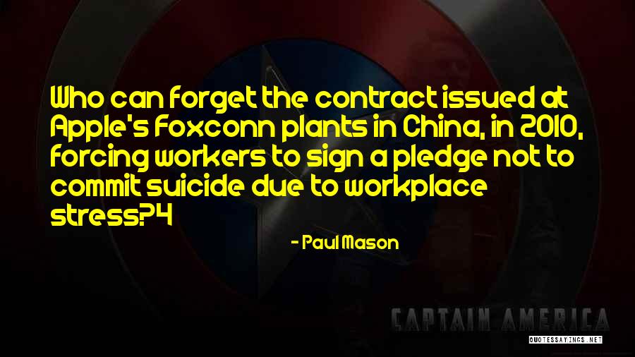 Stress At Workplace Quotes By Paul Mason