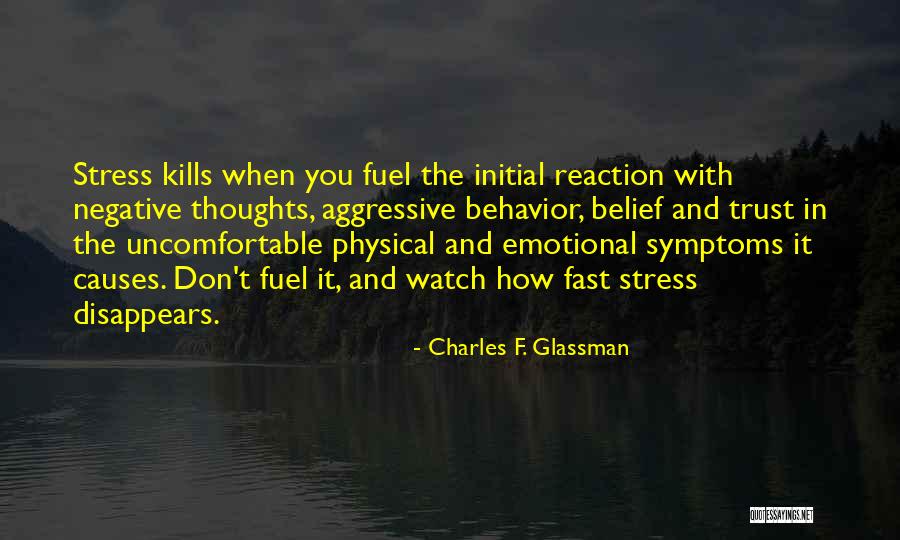 Stress Causes Quotes By Charles F. Glassman