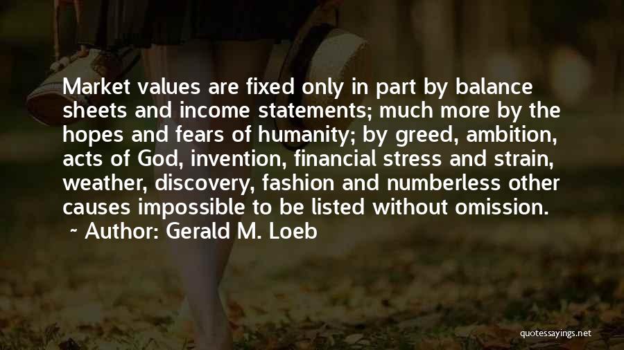 Stress Causes Quotes By Gerald M. Loeb