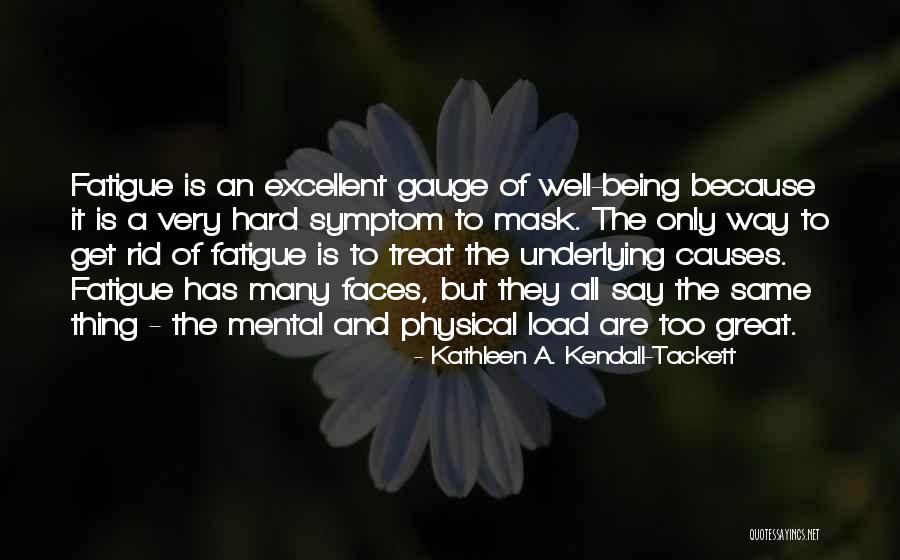 Stress Causes Quotes By Kathleen A. Kendall-Tackett