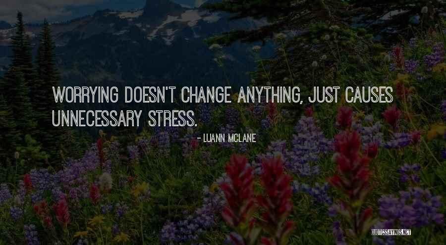 Stress Causes Quotes By Luann McLane