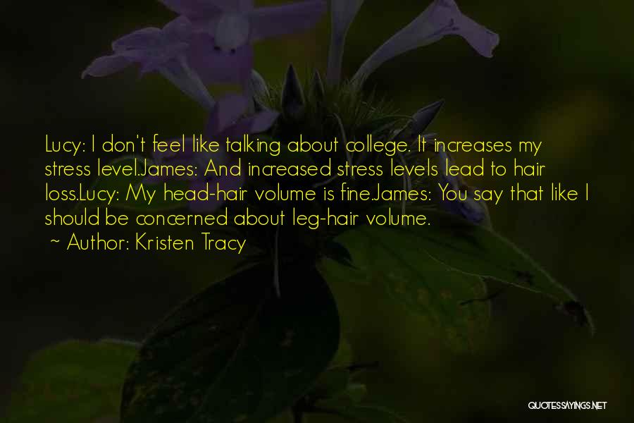 Stress In College Quotes By Kristen Tracy