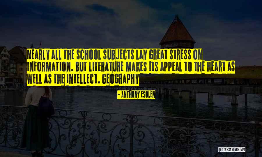 Stress In School Quotes By Anthony Esolen