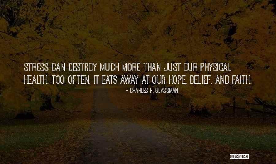 Stress Less Inspirational Quotes By Charles F. Glassman Stress Less Inspirational Quotes By Charles F. Glassman