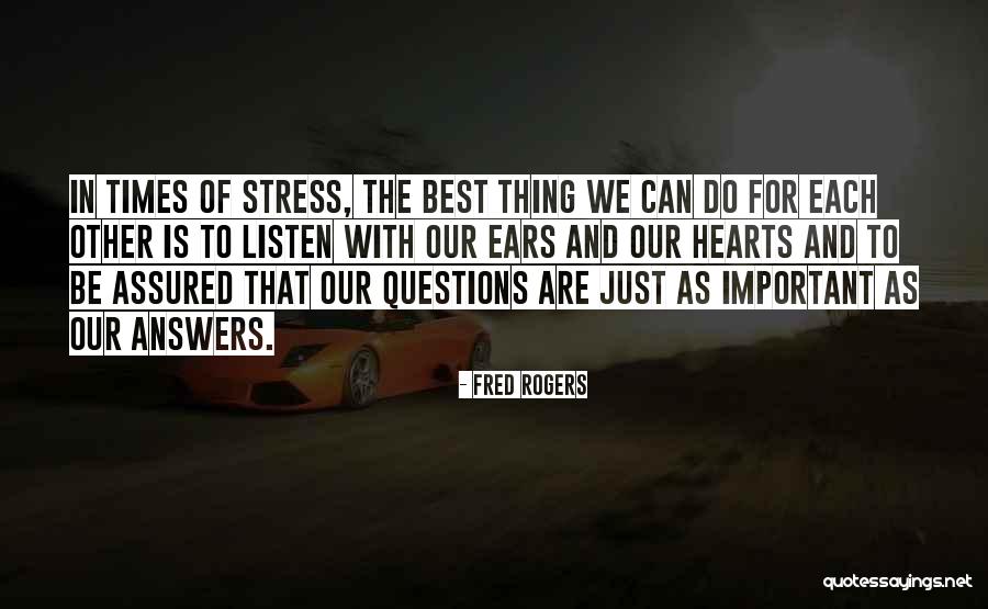 Stress Less Inspirational Quotes By Fred Rogers Stress Less Inspirational Quotes By Fred Rogers