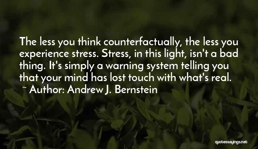 Stress Less Quotes By Andrew J. Bernstein