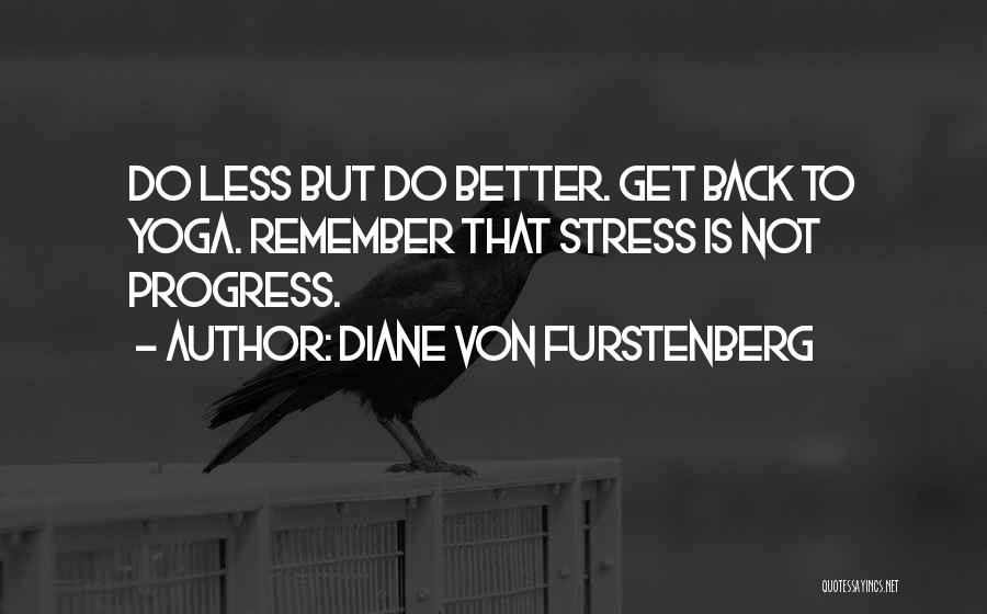 Stress Less Quotes By Diane Von Furstenberg