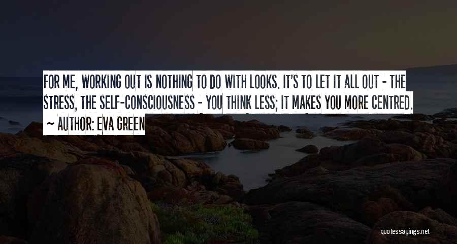 Stress Less Quotes By Eva Green