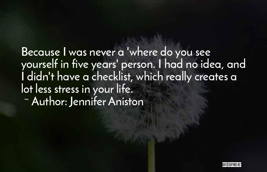 Stress Less Quotes By Jennifer Aniston