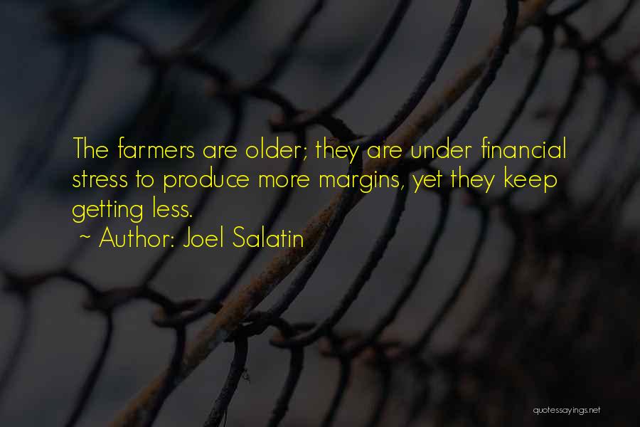 Stress Less Quotes By Joel Salatin