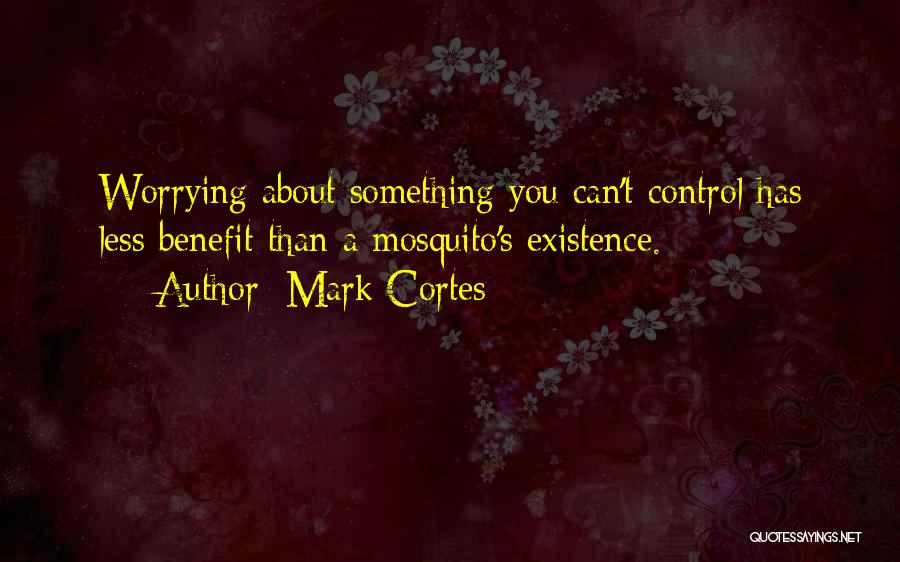 Stress Less Quotes By Mark Cortes