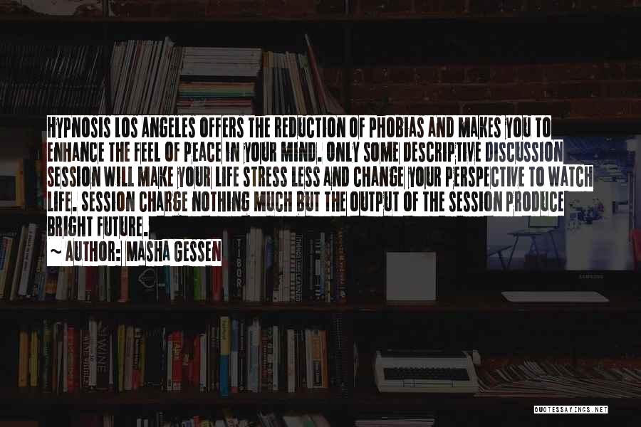 Stress Less Quotes By Masha Gessen