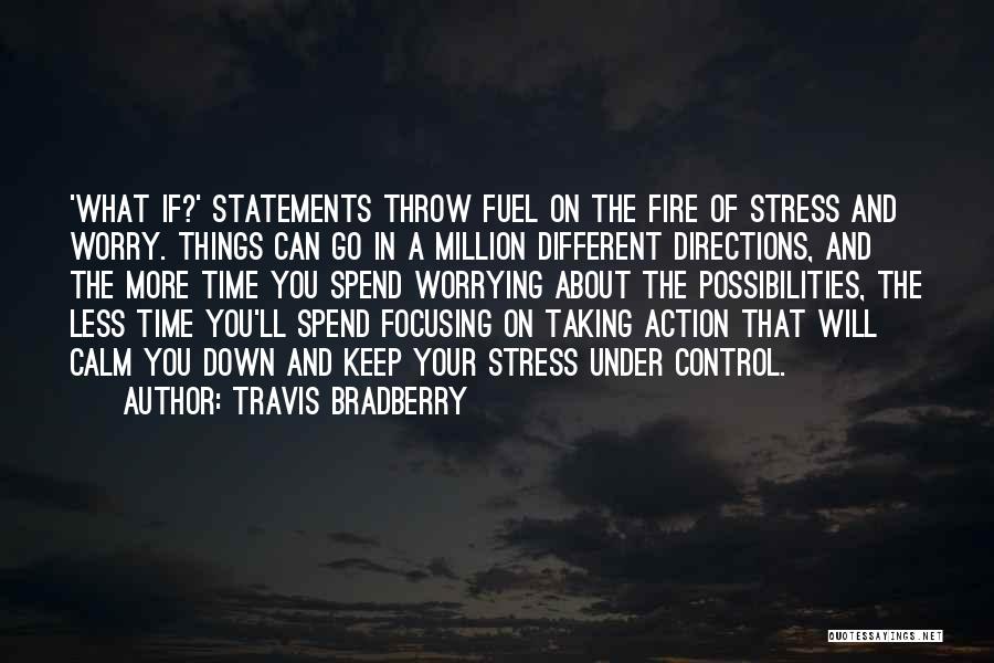 Stress Less Quotes By Travis Bradberry