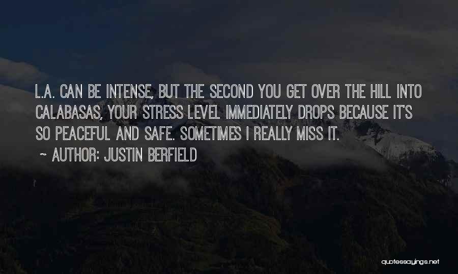 Stress Level Quotes By Justin Berfield