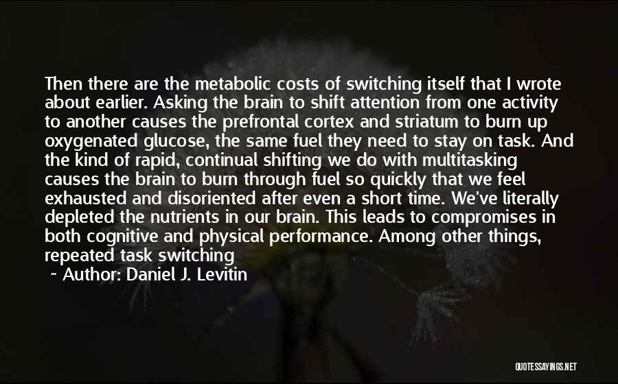 Stress Levels Quotes By Daniel J. Levitin