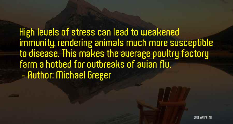 Stress Levels Quotes By Michael Greger