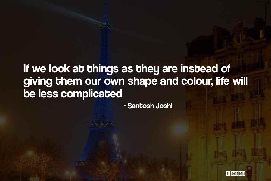 Stress Life Quotes By Santosh Joshi Stress Life Quotes By Santosh Joshi
