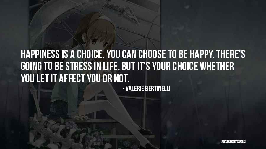 Stress Life Quotes By Valerie Bertinelli Stress Life Quotes By Valerie Bertinelli
