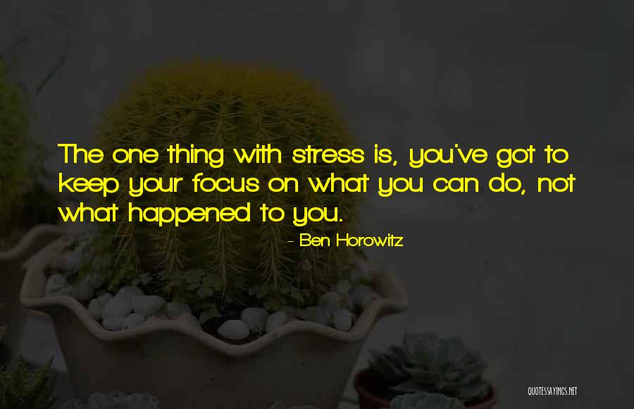Stress Management Quotes By Ben Horowitz Stress Management Quotes By Ben Horowitz