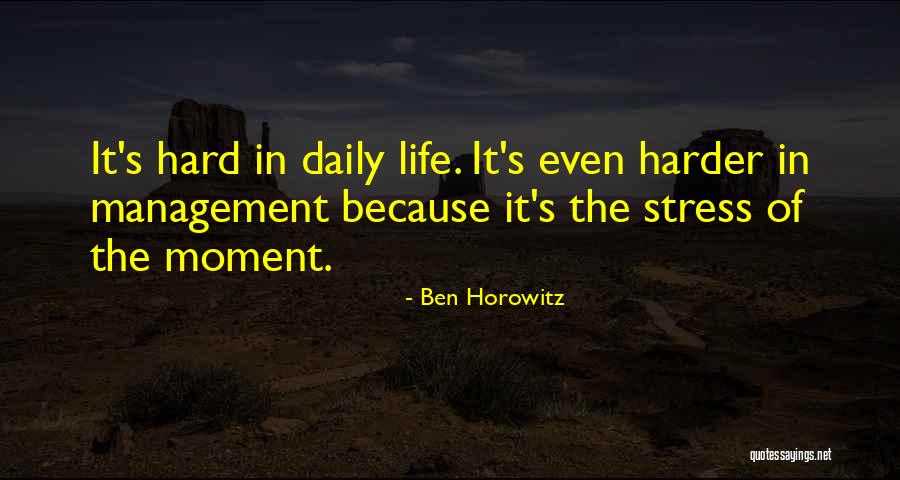 Stress Management Quotes By Ben Horowitz Stress Management Quotes By Ben Horowitz