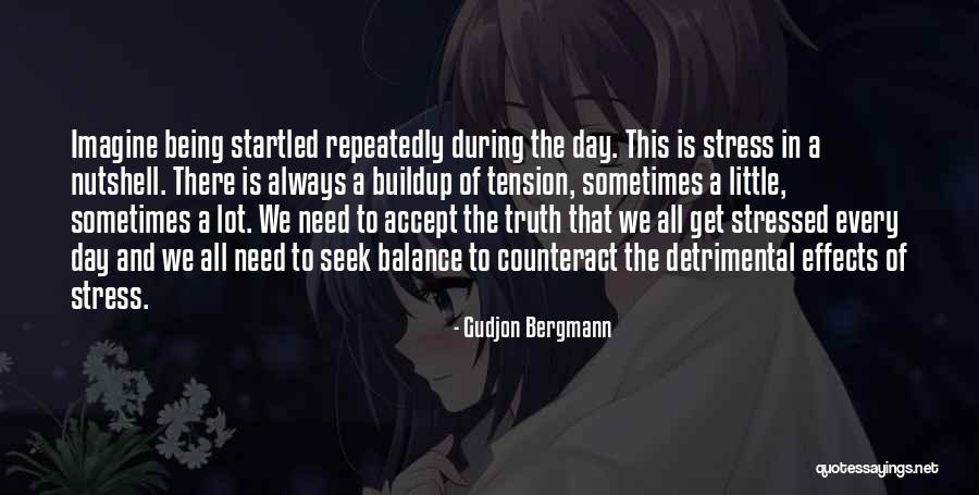 Stress Management Quotes By Gudjon Bergmann Stress Management Quotes By Gudjon Bergmann