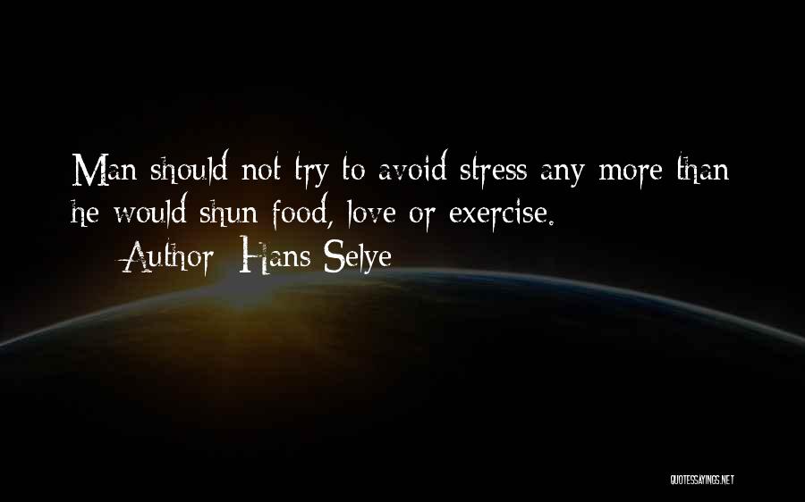 Stress Over No Man Quotes By Hans Selye