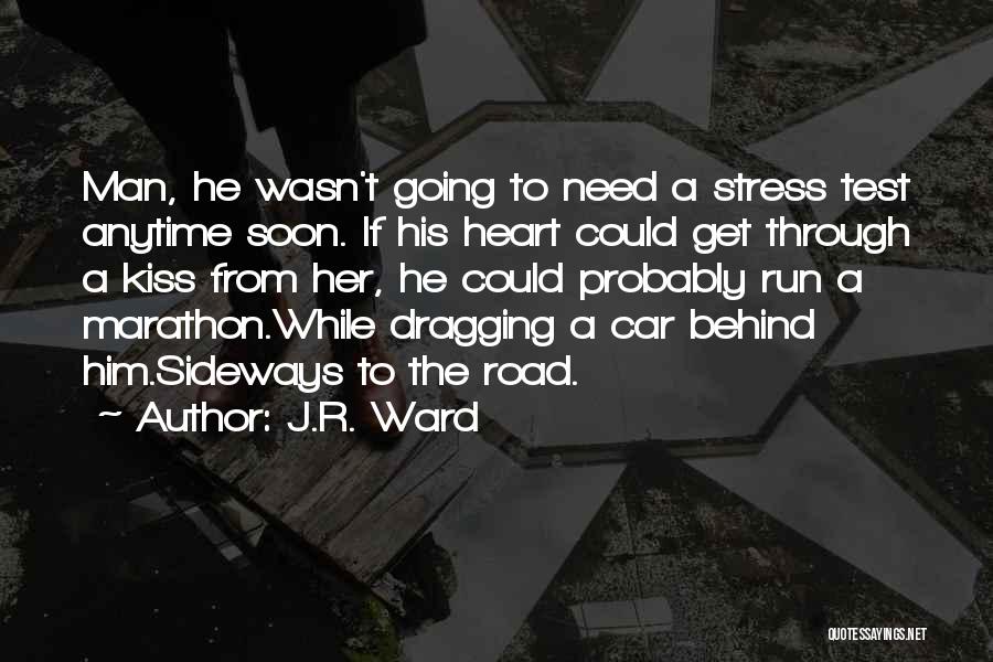 Stress Over No Man Quotes By J.R. Ward