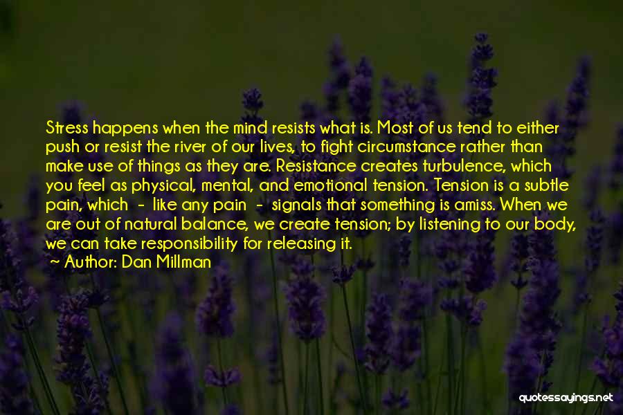 Stress Quotes By Dan Millman