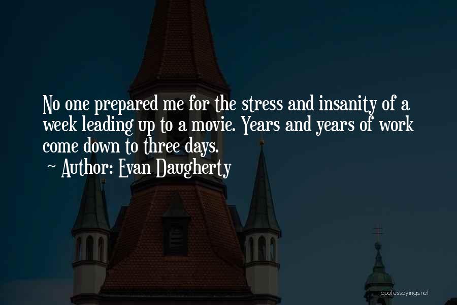 Stress Quotes By Evan Daugherty