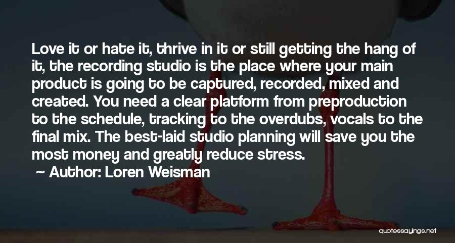Stress Reduce Quotes By Loren Weisman
