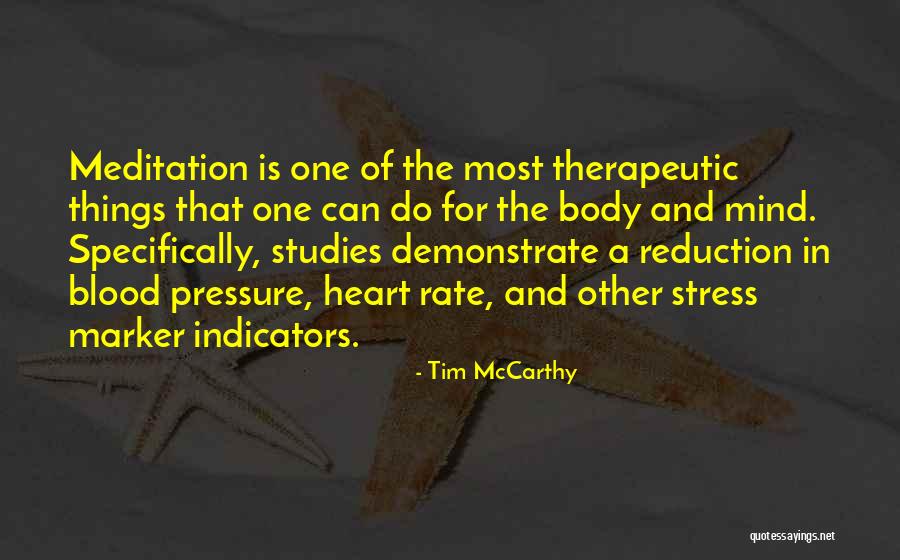 Stress Reduction Quotes By Tim McCarthy Stress Reduction Quotes By Tim McCarthy