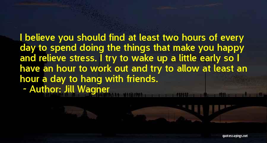 Stress Relieve Quotes By Jill Wagner