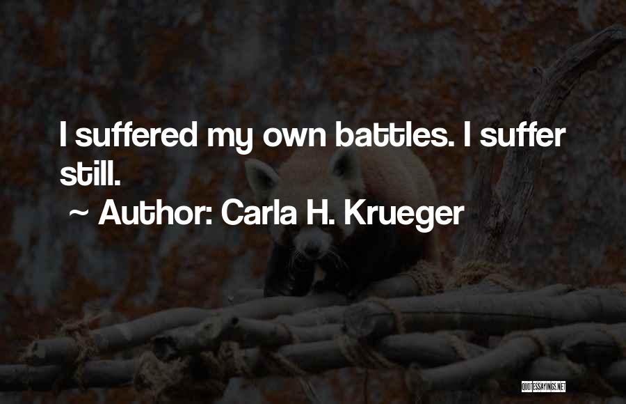 Stress Relievers Quotes By Carla H. Krueger