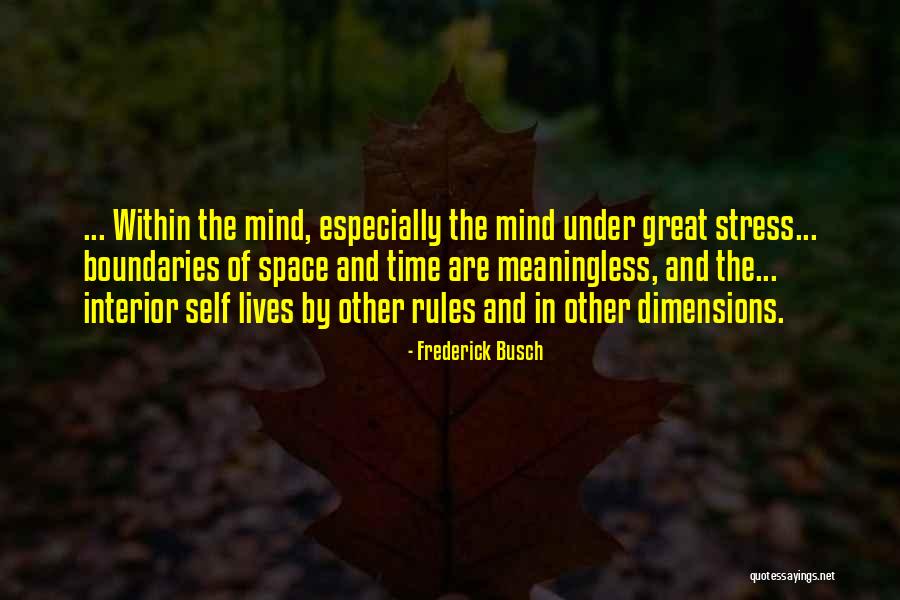 Stress Time Quotes By Frederick Busch Stress Time Quotes By Frederick Busch