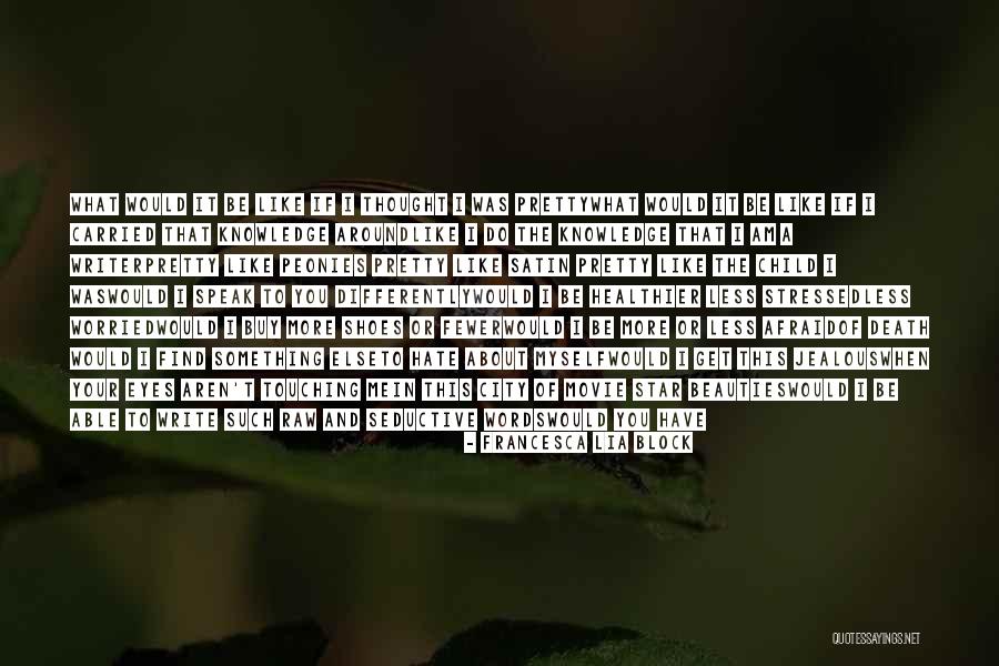 Stressed Love Quotes By Francesca Lia Block Stressed Love Quotes By Francesca Lia Block