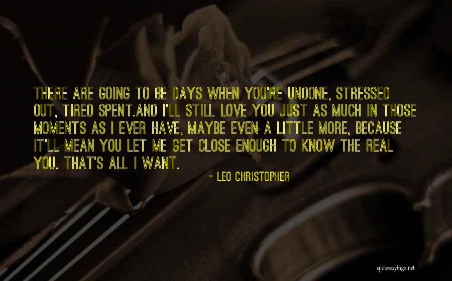 Stressed Love Quotes By Leo Christopher Stressed Love Quotes By Leo Christopher